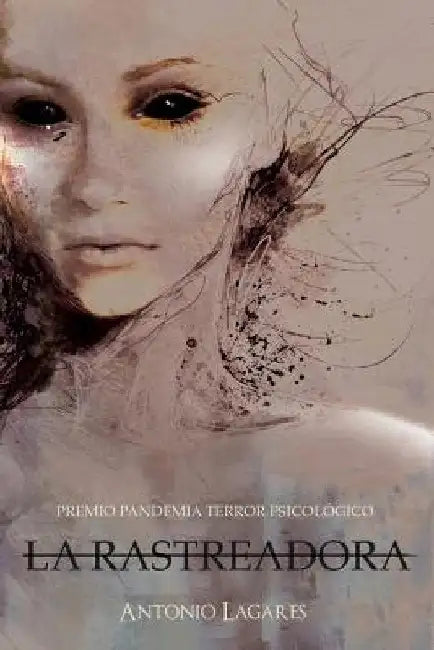 La Rastreadora: Premio Pandemia Terror Psicológico by Lagares, Antonio