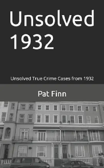 Unsolved 1932 by Pat Finn