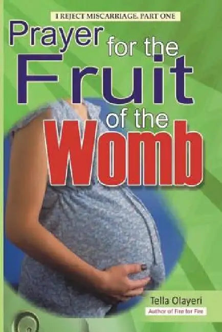 Prayer for the Fruit of the Womb by Tella Olayeri