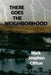 There Goes the Neighborhood! by Mark Stephen Clifton