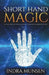 Short Hand Magic: An Easy Magical View of an Almost Forgotten Form of Writing by Indra Munson