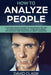 How to Analyze People: A Psychologist's Guide to Mastering the Art of Speed Read by David Clark