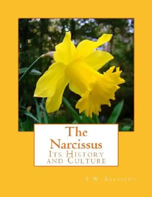 The Narcissus: Its History and Culture by Roger Chambers