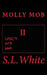 Molly Mob II: Loyalty Over Love by S. L. White