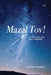 Mazal Tov!: The jewish Wedding and its meanings by Mati Raitan de Jakubowicz