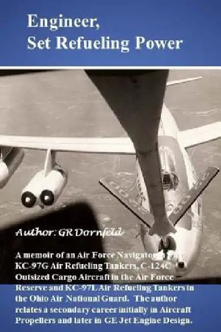 Engineer, Set Refueling Power by Gerald Dornfeld