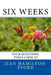 Six Weeks: Four Questions, Three Choices by Jean Hamilton-Fford