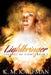 Lightbringer: Legends of Light: Book 1 by K. M. Kaufman