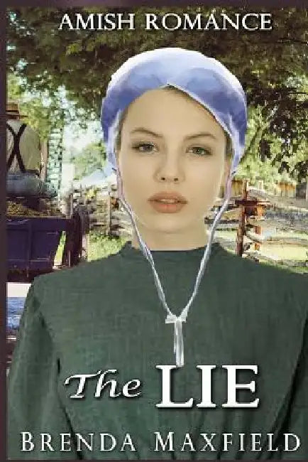 Amish Romance: The Lie by Brenda Maxfield