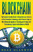 Blockchain: The Complete Insider Guide to Comprehensive Universe of this Revolution Technology, with Effective Steps on How Blockc by Noah Gladwyn