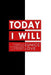Today I Will: Affirming The Things That Seamlessly Work Together To Make You Great by Eunice Love