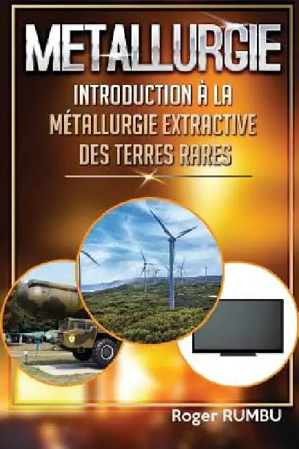 Introduction a la metallurgie extractive des terres rares - 4eme Edition by Rumbu, Roger