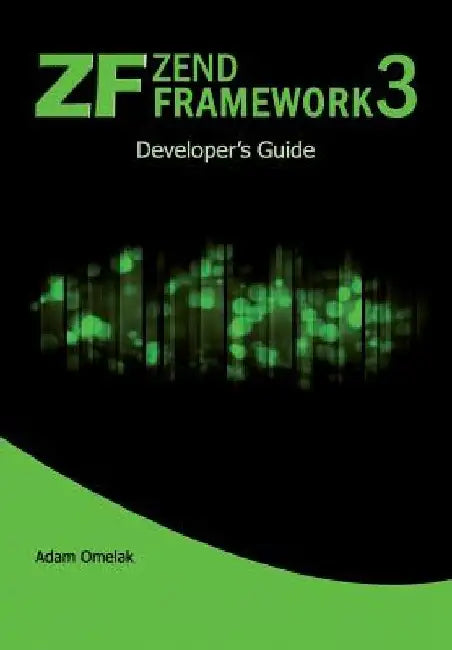 Zend Framework 3. Developer's Guide by Adam Omelak