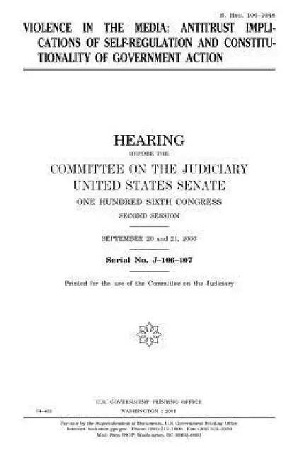 Violence in the media: antitrust implications of self-regulation and constitutionality of government action by United States Senate