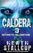 Caldera 3: Return To Yellowstone by Heath Stallcup