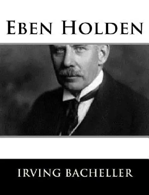 Eben Holden by Irving Bacheller