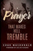 Prayer That Makes Hell Tremble by Chad MacDonald