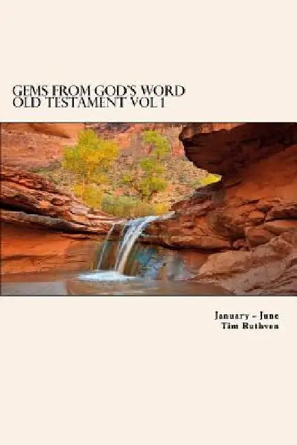 Gems From God's Word: Old Testament: January - June by Sharon Spicka