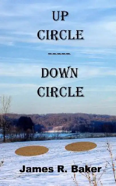 Up Circle, Down Circle by James R. Baker