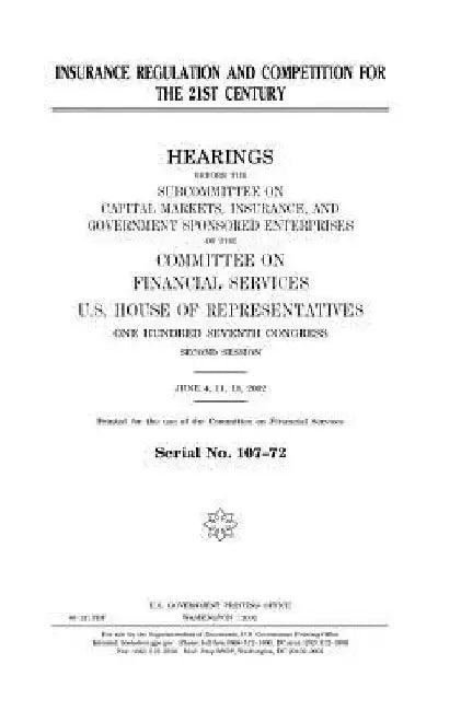 Insurance regulation and competition for the 21st century by United States House of Representatives