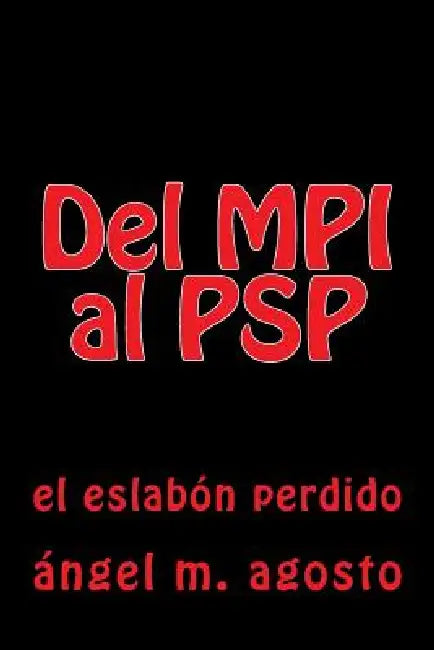 del Mpi Al PSP: El Eslabon Perdido by Angel M. Agosto