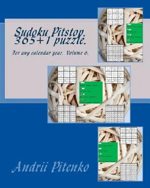 Sudoku Pitstop 365+1 Puzzle. for Any Calendar Year.: Excellent Purchase for Fans of Sudoku. by Andrii Pitenko