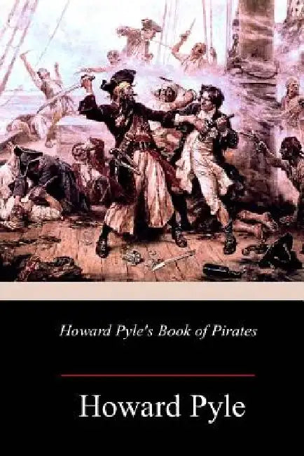 Howard Pyle's Book of Pirates by Howard Pyle