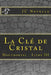 La Clé de Cristal: Monthortal - Livre III by Novelle, Jc