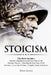 Stoicism: 3 Books in One - Stoicism: Introduction to the Stoic Way of Life, Stoicism Mastery: Mastering the Stoic Way of Life, S by Ryan James
