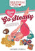 How to Go Steady: Timeless Dating Advice, Wisdom, and Lessons from Vintage Romance Comics by Suzan Loeb