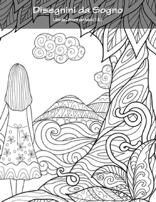 Disegnini da Sogno Libro da Colorare per Adulti 1 & 2 by Nick Snels