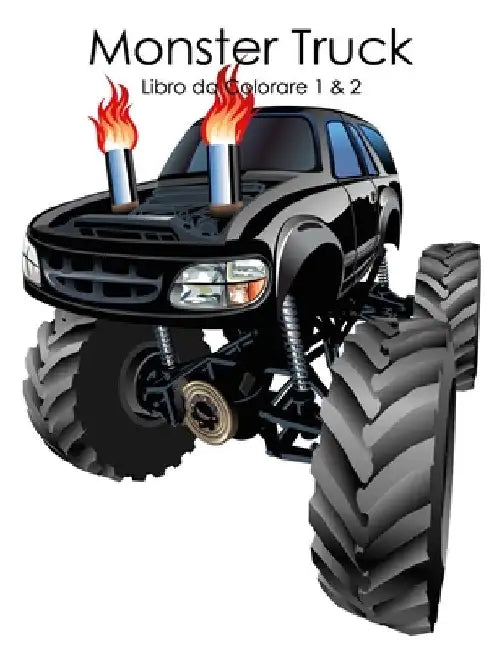 Monster Truck Libro da Colorare 1 & 2 by Snels, Nick