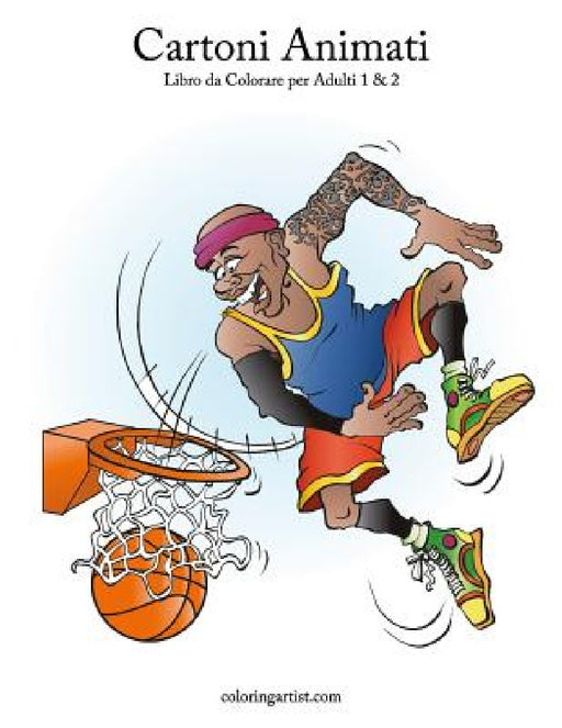 Cartoni Animati Libro da Colorare per Adulti 1 & 2 by Nick Snels