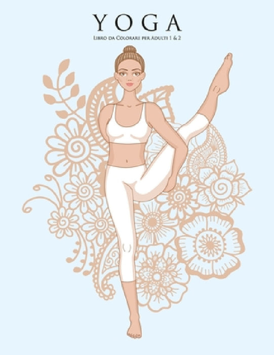 Yoga Libro da Colorare per Adulti 1 & 2 by Nick Snels