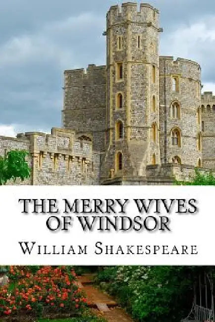 The Merry Wives of Windsor by William Shakespeare