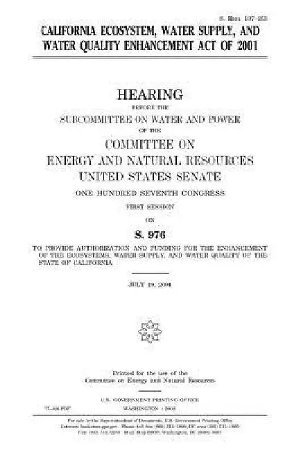 California Ecosystem, Water Supply, and Water Quality Enhancement Act of 2001 by United States Senate
