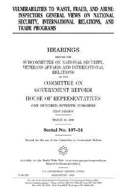 Vulnerabilities to waste, fraud, and abuse: inspectors general views on national security, international relations, and trade programs by United States House of Representatives