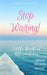 Stop Waiting! Little Book of Affirmations by Jameelah Ra'oof