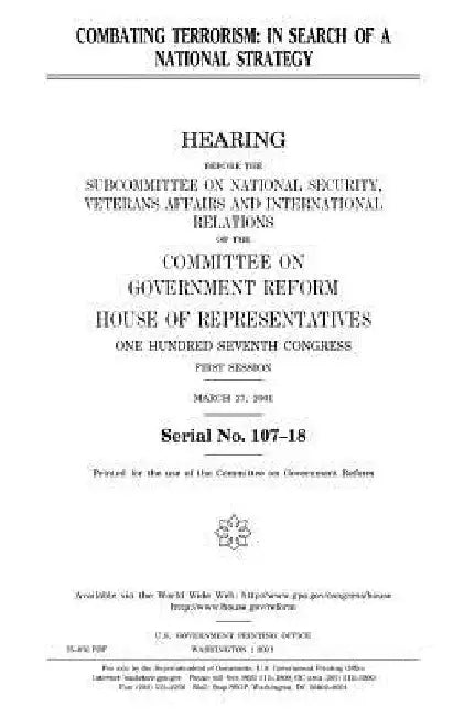 Combating Terrorism: In Search of a National Strategy by United States Congress