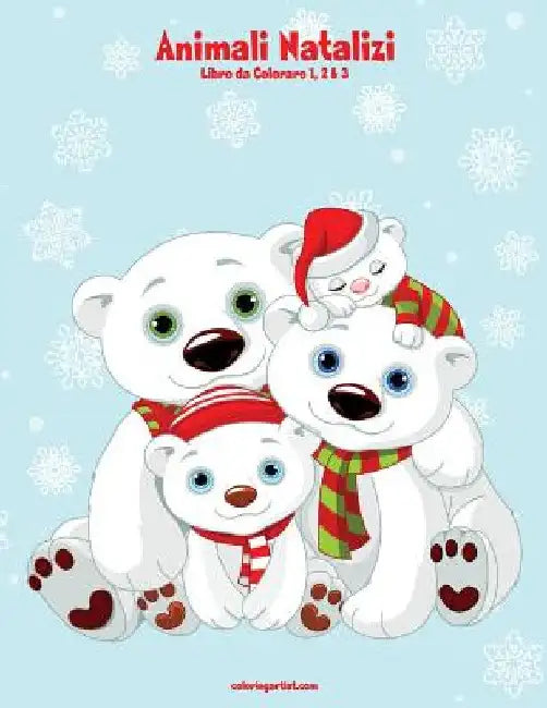 Animali Natalizi Libro da Colorare 1, 2 & 3 by Snels, Nick