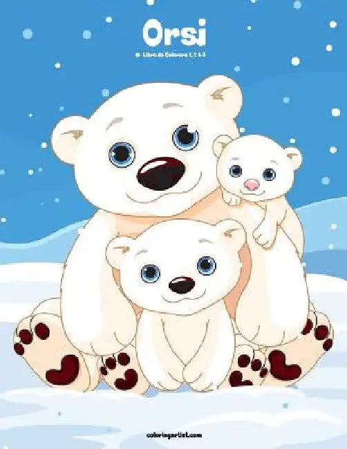 Orsi Libro da Colorare 1, 2 & 3 by Snels, Nick