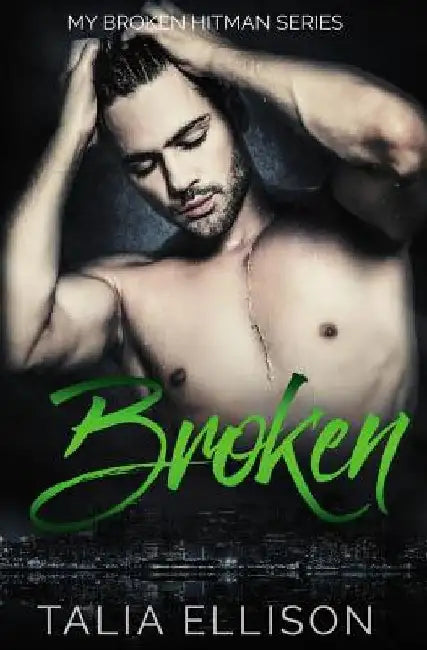 Broken by Talia Ellison