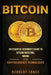 Bitcoin: An Essential Beginner's Guide to Bitcoin Investing, Mining and Cryptocurrency Technologies by Herbert Jones