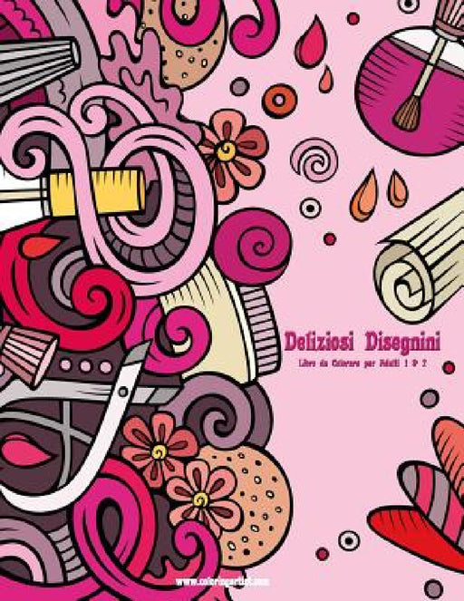 Deliziosi Disegnini Libro da Colorare per Adulti 1 & 2 by Nick Snels