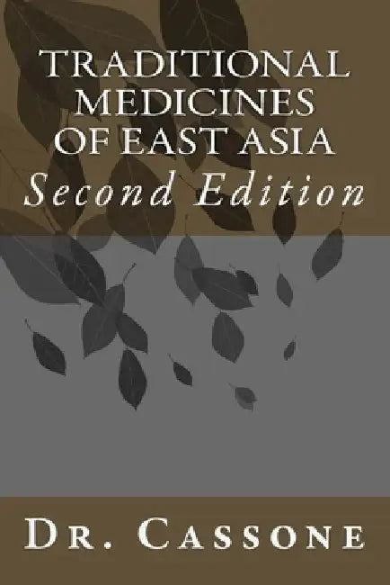 Traditional Medicines of East Asia by Cassone