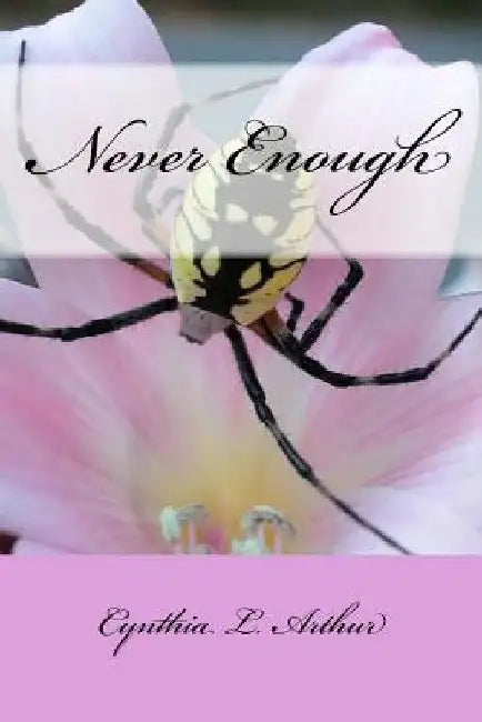 Never Enough by Cynthia Arthur