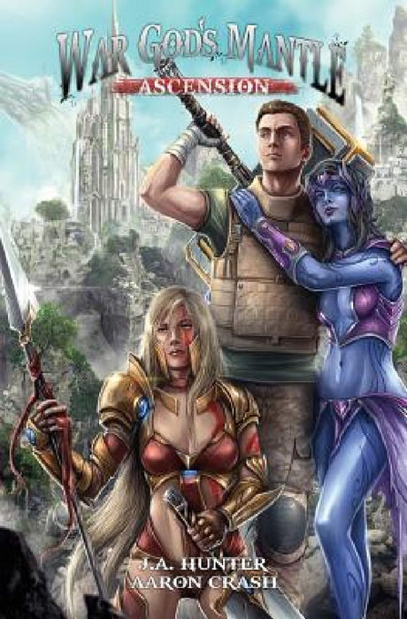 War God's Mantle: Ascension: A litRPG Adventure by Aaron Crash