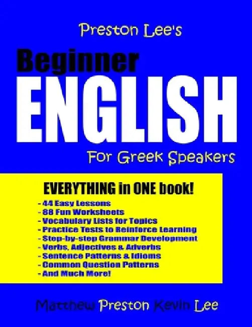 Preston Lee's Beginner English For Greek Speakers by Matthew Preston