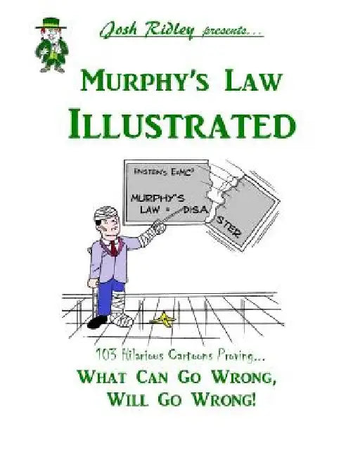 Murphy's Law Illustrated by K. D. Pealock