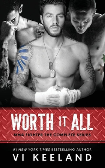 Worth it All: MMA Fighter The Complete Series by VI Keeland